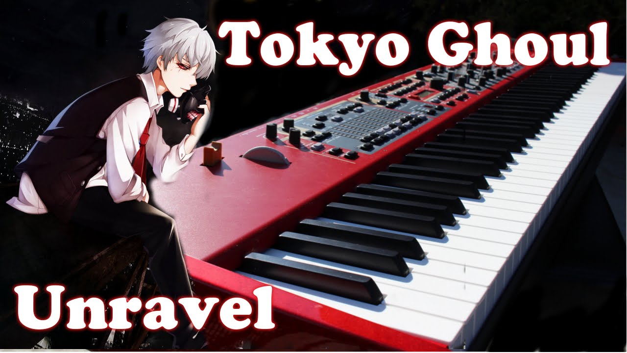 unravel tokyo ghoul piano